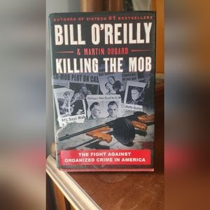 Killing the Mob The Fight Against Organized Crime in America